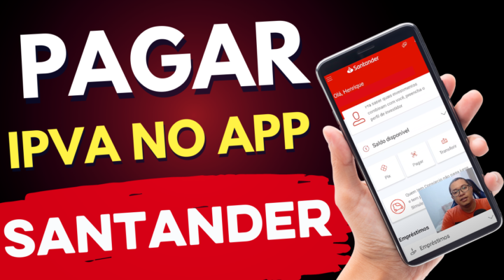 Como Pagar ipva pelo app Santander?